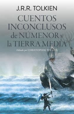 Cuentos inconclusos edición revisada J R R Tolkien PlanetadeLibros