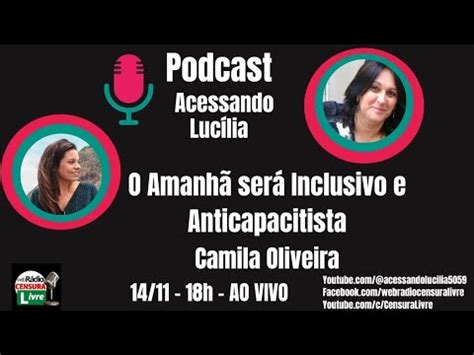 ACESSANDO LUCÍLIA O Amanhã será Inclusivo e Anticapacitista 14 11