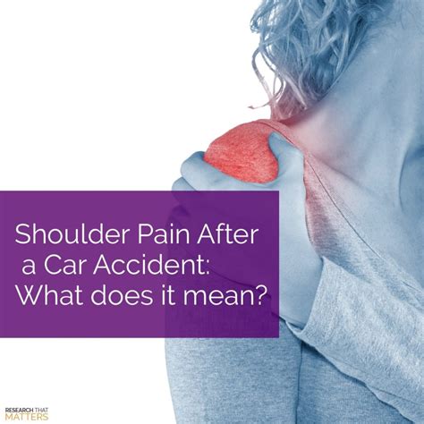 Shoulder Pain After A Car Accident What Does It Mean Synergy