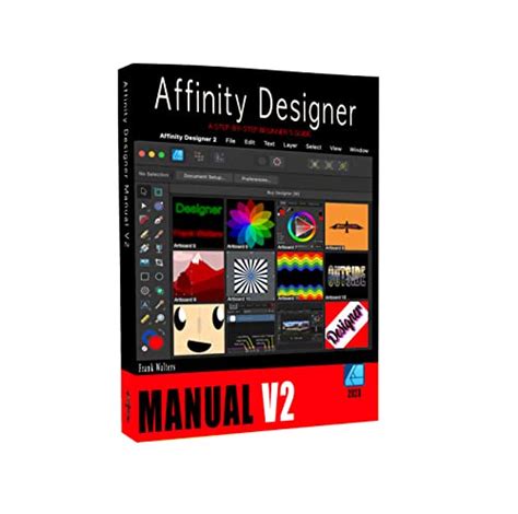 The Affinity Designer Manual Version 2 A Step By Step Beginner S