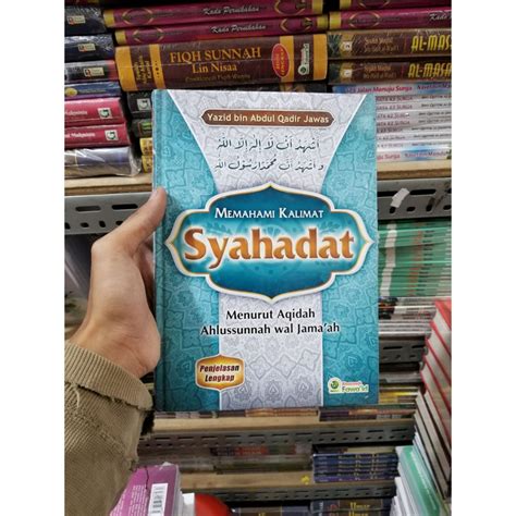 Jual Buku Memahami Kalimat Syahadat By Ust Yazid Bin Abdul Qodir ORI