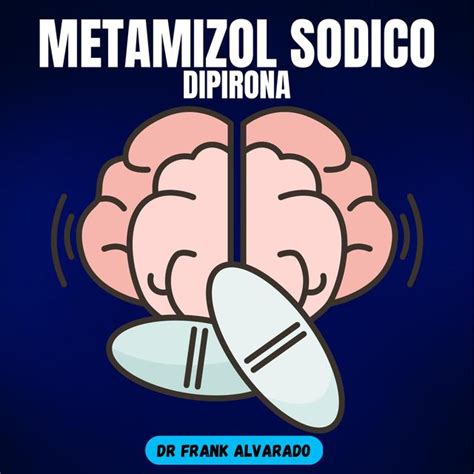 Metamizol S Dico Mois S Francisco Alvarado Garc A Udocz