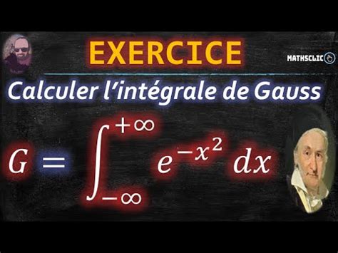 MATHSCLIC EXERCICE POST BAC CALCUL DE L INTÉGRALE DE GAUSS SANS