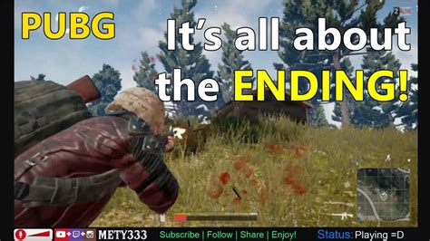 It S All About The Ending In Playerunknown S Battlegrounds On Pc Steam