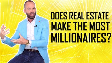 Does Real Estate Make The Most Millionaires Youtube