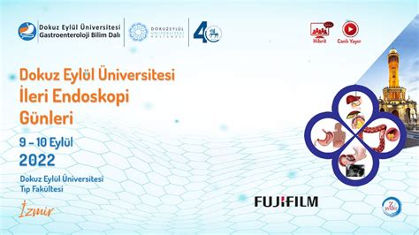 9 Dokuz Eylül Üniversitesi İleri Endoskopi Günleri 2022 TGD