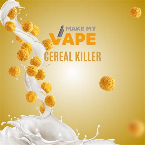 Cereal Killer Make My Vape