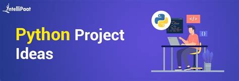 Top 45 Python Project Ideas For Beginners