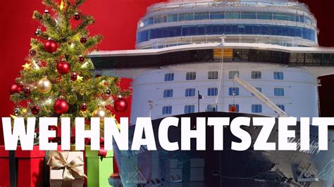 Mein Schiff Weihnachtszeit Weihnachten Auf Hoher See Youtube