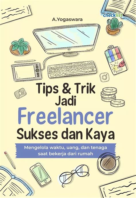 Jual Buku Tips Trik Jadi Freelancer Sukses Dan Kaya Karya A