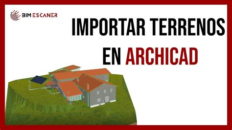 Importar terrenos en ArchiCAD Escáner 3D BIM ESCÁNER YouTube