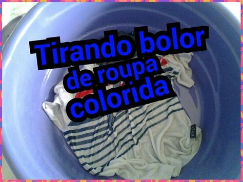 Como Tirar Bolor Mofo De Roupa Colorida Youtube