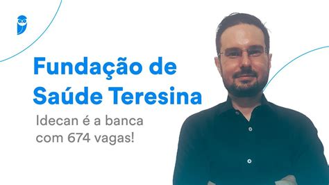 Funda O De Sa De Teresina Idecan A Banca Vagas Youtube