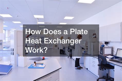 How Does A Plate Heat Exchanger Work Venezuela Today