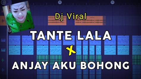 Dj Tante Lala X Anjay Aku Bohong Full Bass Tiktok Viral Prengky Gantay