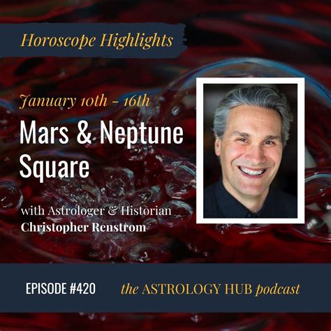 Horoscope Highlights Mars Neptune Square W Christopher Renstrom