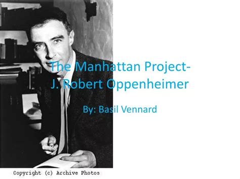 PPT - The Manhattan Project- J. Robert Oppenheimer PowerPoint ...