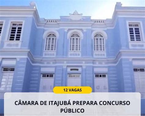 CÂ MARA DE ITAJUBÁ PREPARA CONCURSO PÚBLICO Rádio Itajubá FM