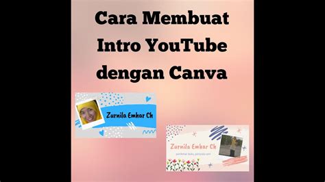 Cara Membuat Intro Youtube Dengan Canva Youtube