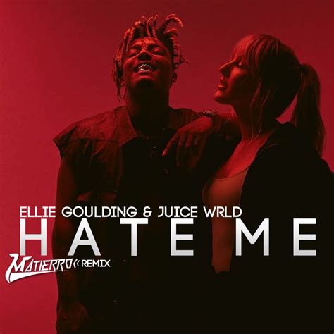 Ellie Goulding Feat Juice WRLD Hate Me Matierro Remix By Matierro