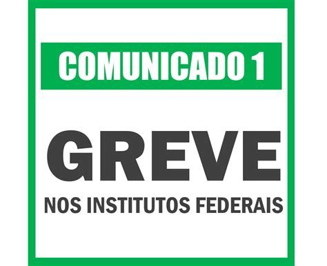 Comunicado Greve Nos Institutos Federais Instituto Federal De