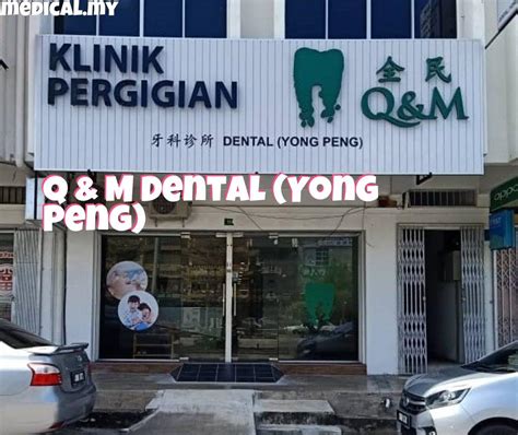 Q And M Dental Yong Peng