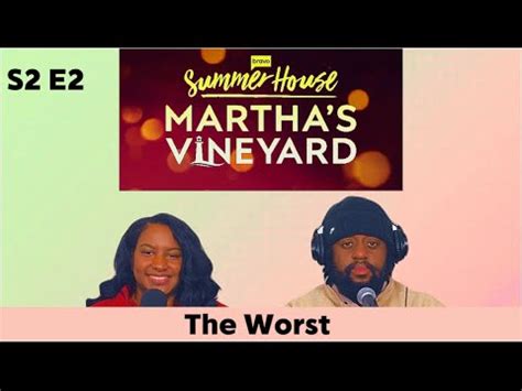 Summer House Martha S Vineyard S2 E2 FULL RECAP REVIEW The Worst