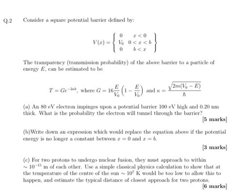 Solved Q2 Consider A Square Potential Barrier Defined By