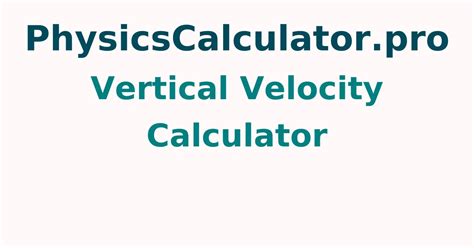 Vertical Velocity Calculator How To Find The Vertical Velocity Of An