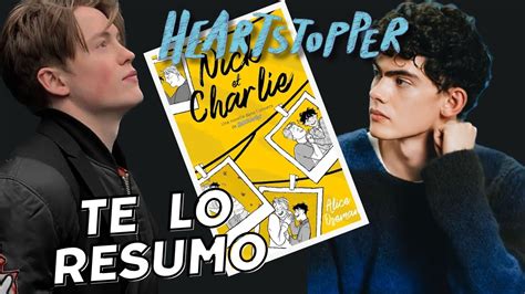 Te Resumo Nick Y Charlie Una Novela De Heartstopper YouTube