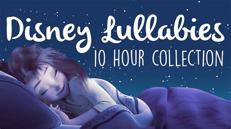 Disney Lullabies To Get To Sleep Hours Of Soothing Lullaby