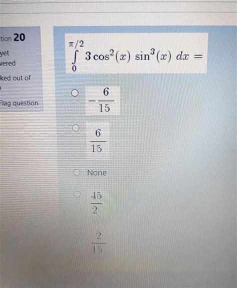 Solved stion 20 A 2 yet vered S 3 osº x sin x dx ked Chegg