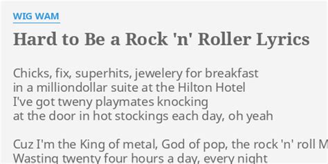 Hard To Be A Rock N Roller Lyrics By Wig Wam Chicks Fix