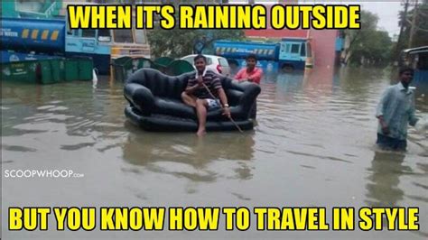 13 Memes Anybody Who Was Stuck In The Heavy Rains Today Will Understand