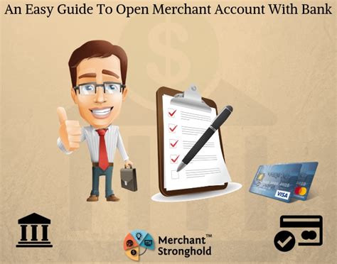 An Easy Guide To Open Merchant Account With Bank Merchantstrongholdmsh