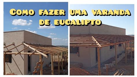 Como Fazer Varanda De Eucalipto Youtube