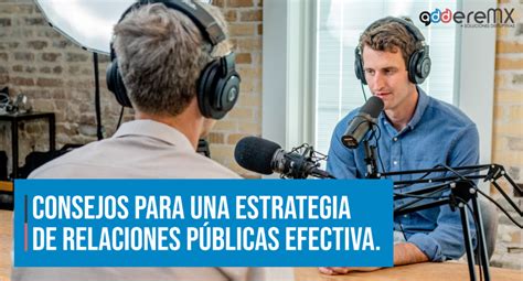 Consejos Para Una Estrategia De Relaciones P Blicas Efectiva Adderemx