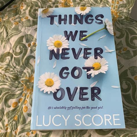 Things We Never Got Over By Lucy Score Paperback Pangobooks