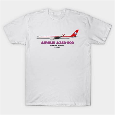 Airbus A350 900 Sichuan Airlines A359 T Shirt Teepublic