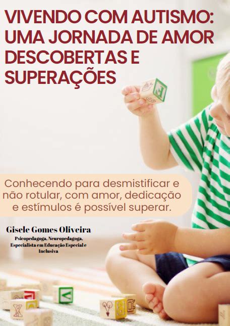 Vivendo autismo uma jornada de amor descobertas e superações