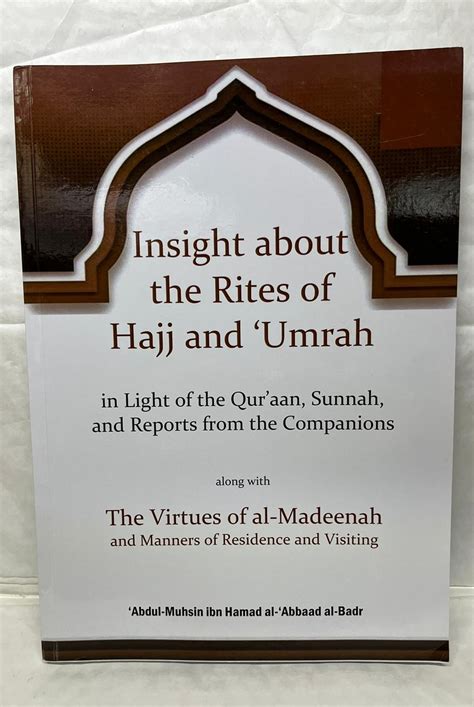 Insight About The Rites Of Hajj And Umrah And Virtues Of Al Madina