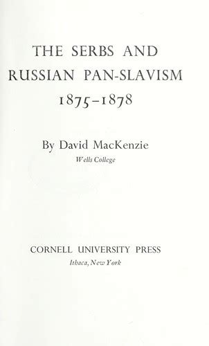 The Serbs And Russian Pan Slavism 1875 1878 1967 Edition Open Library