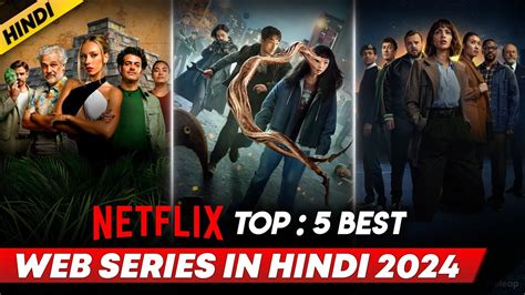 Top 5 Best Netflix Web Series In Hindi Best Netflix Web Series Hindi Dubbed 2024 Youtube