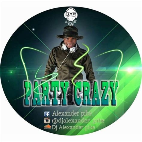 Stream PARTY CRAZY - Dj Alexander Pibe Live Set !! by Alexander Pibe PERFIL 5 !! | Listen online ...