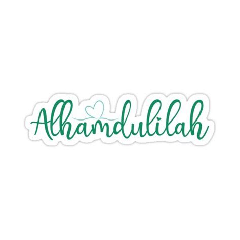 Alhamdulilah Sticker For Sale By Mimibounar Love Stickers Stickers