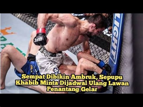 Sempat Dibikin Ambruk Sepupu Khabib Minta Dijadwal Ulang Lawan