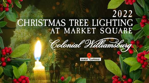 2022 Colonial Williamsburg Christmas Tree Lighting At Market Square