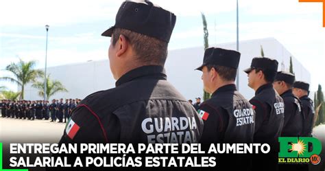 Entregan Primera Parte Del Aumento Salarial A Policías Estatales El