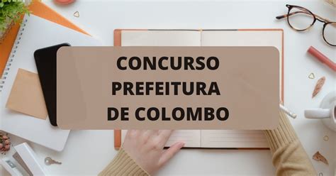 Concurso Prefeitura De Colombo Pr Abre Vagas Vencimentos De At