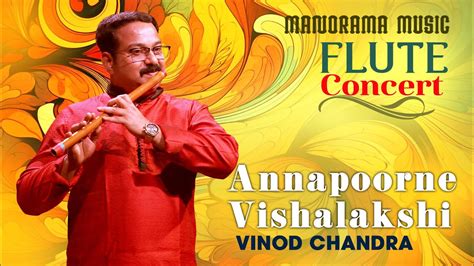 Annapoorne Vishalakshi Sama Vinod Chandra Manorama Music Youtube